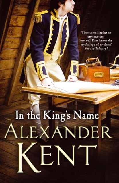 In the King's Name, Alexander Kent - Paperback - 9780099528265