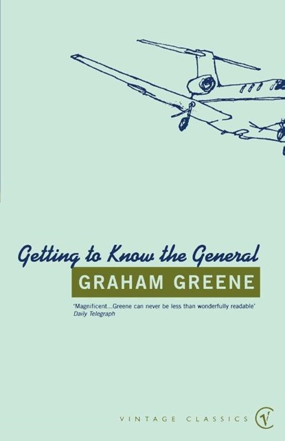 Getting To Know The General, Graham Greene - Paperback - 9780099529033