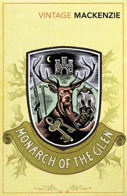 The Monarch of the Glen, Compton Mackenzie - Paperback - 9780099529545