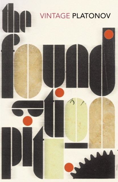 The Foundation Pit, Andrey Platonov - Paperback - 9780099529743