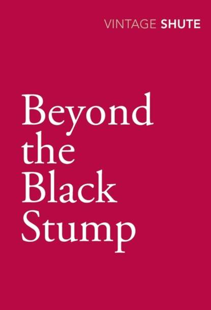 Beyond the Black Stump, Nevil Shute - Paperback - 9780099529996
