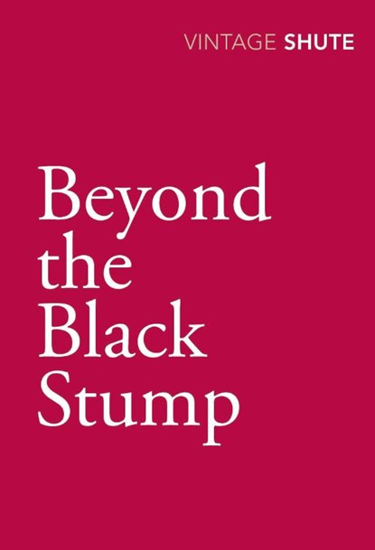Beyond the Black Stump, Nevil Shute - Paperback - 9780099529996