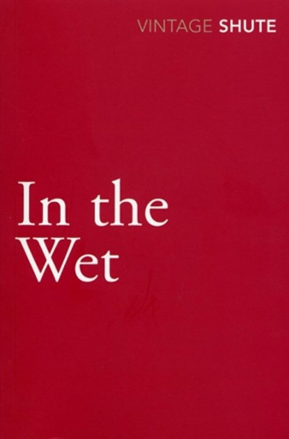 In the Wet, Nevil Shute - Paperback - 9780099530046