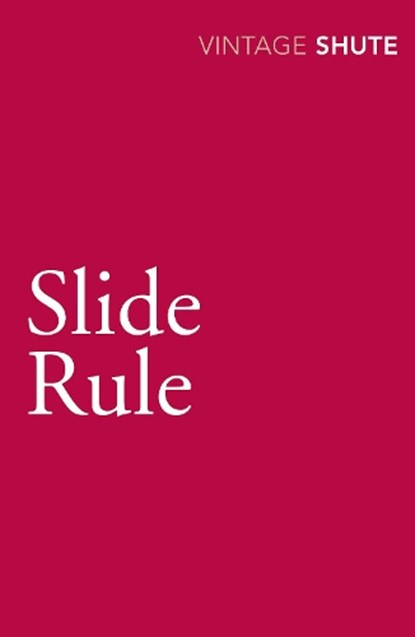 Slide Rule, Nevil Shute - Paperback - 9780099530176
