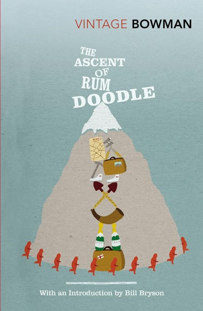 The Ascent Of Rum Doodle, W E Bowman - Paperback - 9780099530381