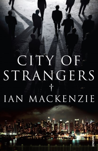 City of Strangers, Ian MacKenzie - Paperback - 9780099531852