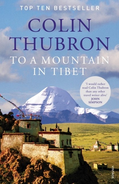 To a Mountain in Tibet, Colin Thubron - Paperback - 9780099532644