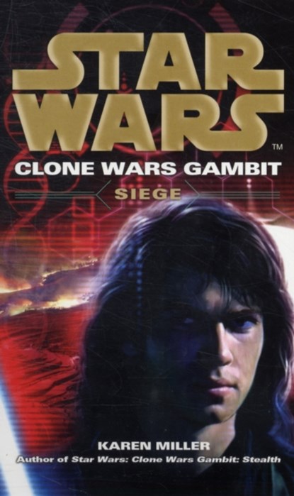 Star Wars: Clone Wars Gambit - Siege, Karen Miller - Paperback - 9780099533238