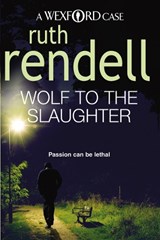 Wolf To The Slaughter - Ruth Rendell - 9780099534822
