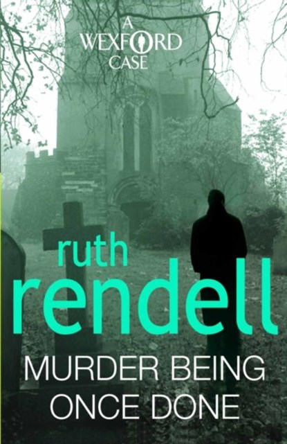 Murder Being Once Done, Ruth Rendell - Paperback - 9780099534860