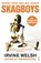 Skagboys, Irvine Welsh - Paperback - 9780099535584
