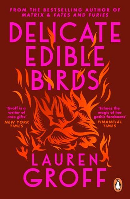 Delicate Edible Birds, Lauren Groff - Paperback - 9780099537267