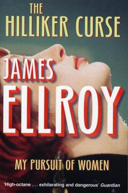 The Hilliker Curse, James Ellroy - Paperback - 9780099537854