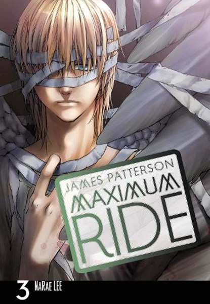 Maximum Ride: Manga Volume 3, James Patterson - Paperback - 9780099538424
