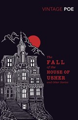 The Fall of the House of Usher and Other Stories - Edgar Allan Poe - 9780099540830