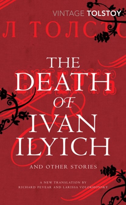 The Death of Ivan Ilyich and Other Stories, Leo Tolstoy - Paperback - 9780099541066