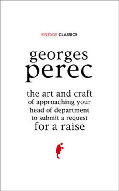 Art and Craft of Approaching Your Head of Department to Subm, PEREC,  Georges - Gebonden - 9780099541226