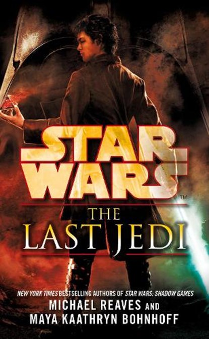 Star Wars: The Last Jedi (Legends), Maya Kaathryn Bohnhoff ; Michael Reaves - Paperback - 9780099542674