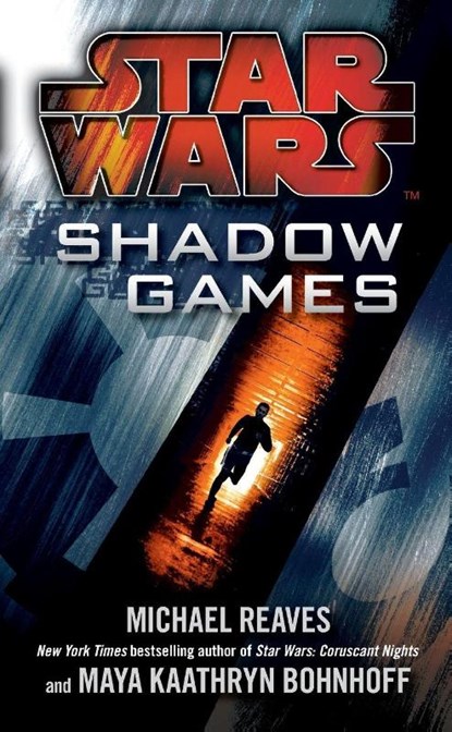 Star Wars: Shadow Games, Maya Kaathryn Bohnhoff ; Michael Reaves - Paperback - 9780099542834