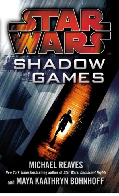 Star Wars: Shadow Games, Maya Kaathryn Bohnhoff ; Michael Reaves - Paperback - 9780099542834