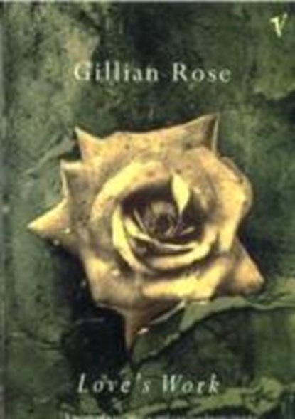 Love's Work, Gillian Rose - Paperback - 9780099545811