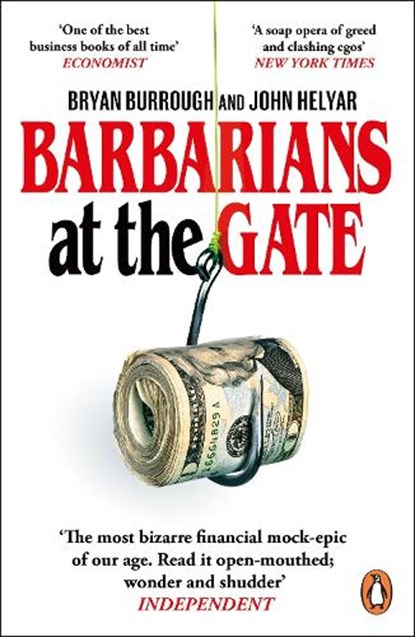 Barbarians At The Gate, Bryan Burrough ; John Helyar - Paperback - 9780099545835