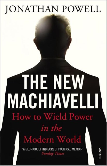 The New Machiavelli, Jonathan Powell - Paperback - 9780099546092