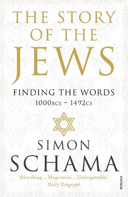 The Story of the Jews, Simon Schama - Paperback - 9780099546689