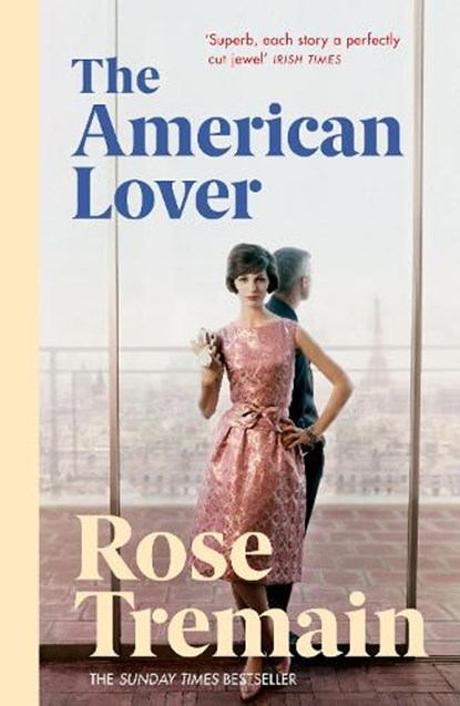 The American Lover, Rose Tremain - Paperback - 9780099548447