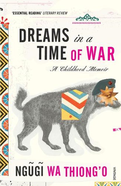 Dreams in a Time of War, Ngugi wa Thiong'o - Paperback - 9780099548522