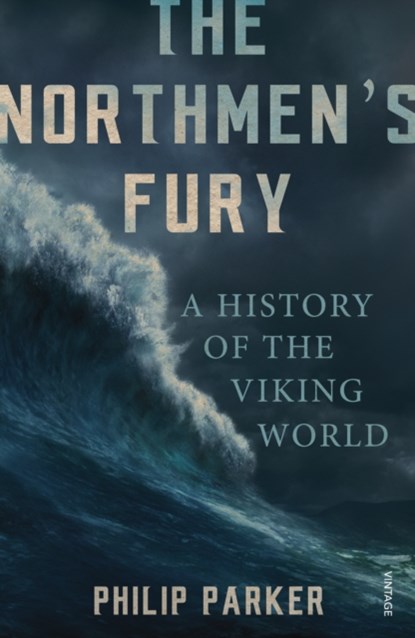 The Northmen's Fury, Philip Parker - Paperback - 9780099551843