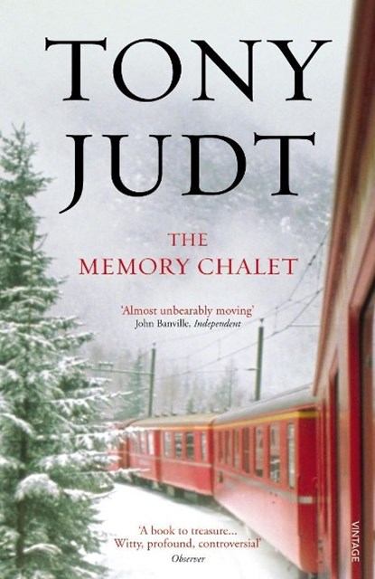 The Memory Chalet, Tony Judt - Paperback - 9780099555599