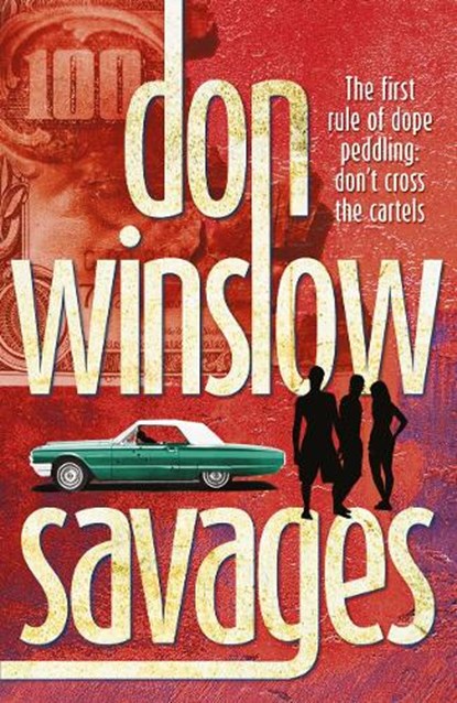 Savages, Don Winslow - Paperback - 9780099556305