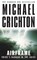 Airframe, Michael Crichton - Paperback - 9780099556312