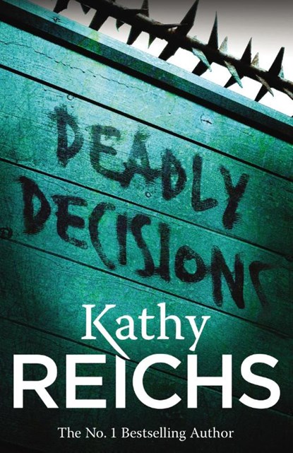 Deadly Decisions, Kathy Reichs - Paperback - 9780099556534