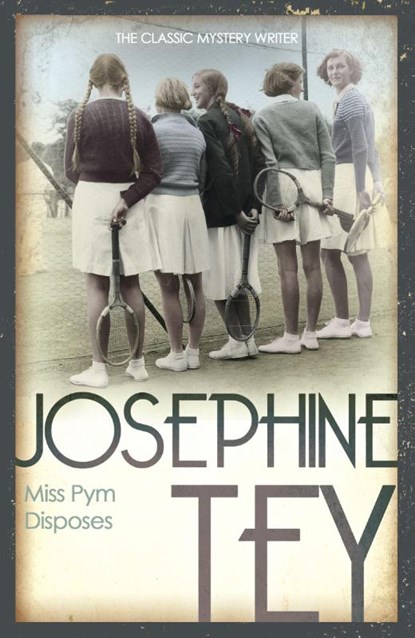 Miss Pym Disposes, Josephine Tey - Paperback - 9780099556695