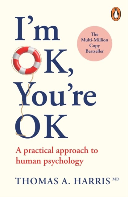 I'm Ok, You're Ok, Thomas A. Harris - Paperback - 9780099557555