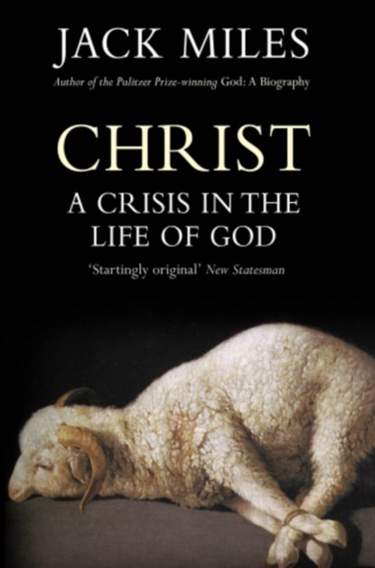Christ, Jack Miles - Paperback - 9780099558224