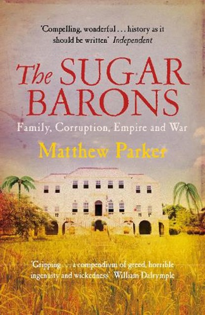 The Sugar Barons, Matthew Parker - Paperback - 9780099558453