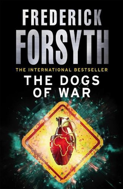 The Dogs Of War, Frederick Forsyth - Paperback - 9780099559856