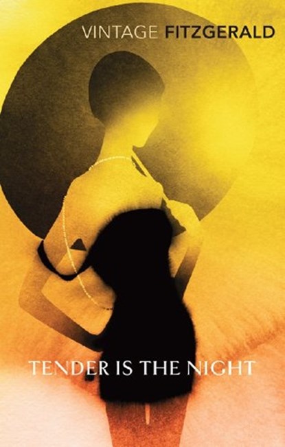 Tender Is The Night, Fitzgerald, F. Scott - Paperback - 9780099560760
