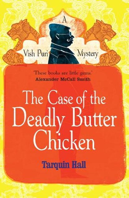 The Case of the Deadly Butter Chicken, Tarquin Hall - Paperback - 9780099561873