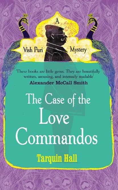 The Case of the Love Commandos, Tarquin Hall - Paperback - 9780099561880