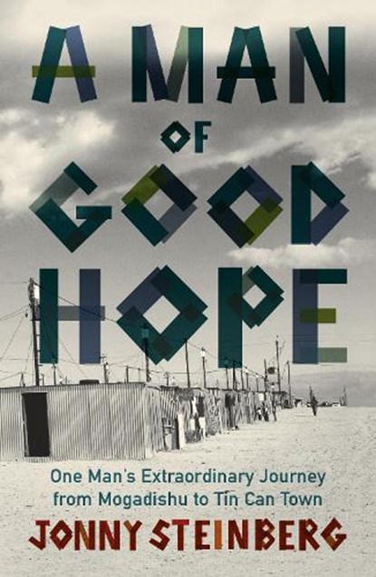 A Man of Good Hope, Jonny Steinberg - Paperback - 9780099563778