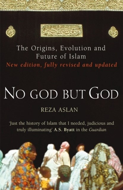 No God But God, Reza Aslan - Paperback - 9780099564324