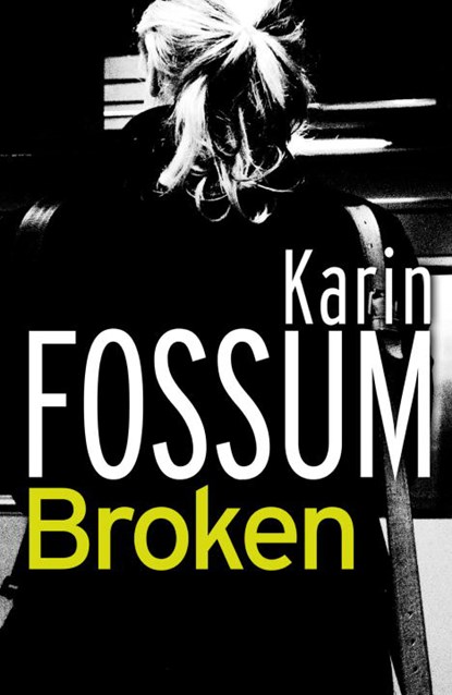 Broken, Karin Fossum - Paperback - 9780099565536