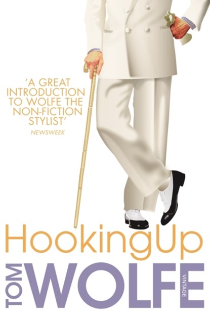 Hooking Up, Tom Wolfe - Paperback - 9780099565888