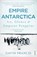 Empire Antarctica, Gavin Francis - Paperback - 9780099565963
