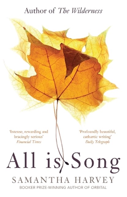 All is Song, Samantha Harvey - Paperback - 9780099566069