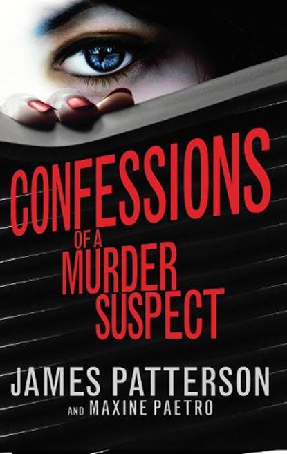 Confessions of a Murder Suspect, James Patterson - Paperback - 9780099567356